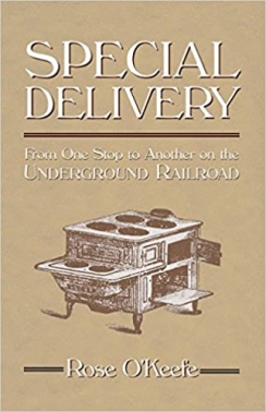 Special Delivery: From One Stop to Another on the Underground Railroad **Signed Copy**