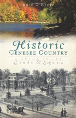 Historic Genesee Country: A Guide to Its Lands & Legacies **Signed Copy**