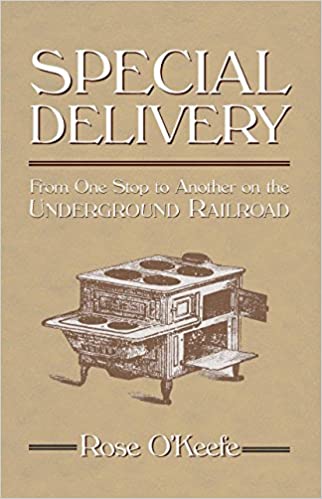 Special Delivery: From One Stop to Another on the Underground Railroad **Signed Copy**